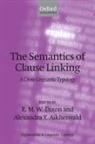 R. M. W. (Cairns Institute Dixon, R. M. W. Aikhenvald Dixon, Alexandra Y Aikhenvald, Alexandra Y. Aikhenvald, R M W Dixon, R. M. W. Dixon - Semantics of Clause Linking