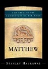 Stanley Hauerwas, Robert W. Jensen, R. R. Reno, R.R. Reno, Robert L. Wilken - Matthew