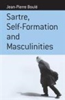 Jean-Pierre Boul&amp;eacute;, Jean-Pierre Boule, Jean-Pierre Boulé, Boulé Jean-Pierre - Sartre, Self-Formation and Masculinities