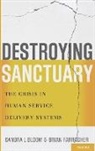 Sandra L. Bloom, Sandra L./ Farragher Bloom, Brian Farragher, Farragher Brian - Destroying Sanctuary