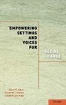 Mark S. Aber, Mark S. (EDT)/ Maton Aber, James G. Kelly, Mark S Aber, Mark S. Aber, Mark S. (Associate Professor of Psychology Aber... - Empowering Settings and Voices for Social Change