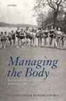 Ina Zweiniger-Bargielowska - Managing the Body