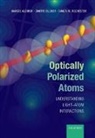 Marcis Auzinsh, Marcis (Professor of Physics Auzinsh, Marcis/ Budker Auzinsh, Auzinsh Marcis, Dmitry Budker, Dmitry (Professor of Physics Budker... - Optically Polarized Atoms
