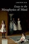 Jaegwon Kim, Jaegwon (Brown University) Kim, KIM JAEGWON - Essays in the Metaphysics of Mind