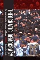 Nachman Ben-Yehuda, Nachman (Professor of Sociology and Anthropology Ben-Yehuda, Ben-Yehuda Nachman - Theocratic Democracy