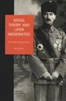 Ibrahim Kaya - Social Theory and Later Modernities