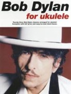 Bob (CRT) Dylan, Bob (Zimmermann Dylan - Bob Dylan for Ukulele