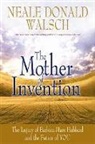 Neale Donald Walsch, Walsch Neale Donald - The Mother of Invention