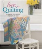 Sally Ablett, Marion Patterson, Marion Ablett Patterson, Sue Warren - Love... Quilting