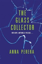 Anna Perera, Perera Anna - The Glass Collector