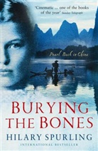 Hilary Spurling - Burying the Bones: Pearl Buck in China