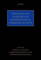 Caroline Buisman, Chris Gosnell, Karim Khan, Karim A. A. Khan, Karim/ Buisman Khan, Caroline Buisman... - Principles of Evidence in International Criminal Justice