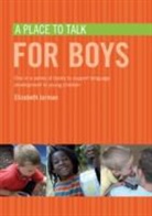 Elizabeth Jarman - A Place to Talk for Boys