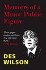 Des Wilson - Memoirs of a Minor Public Figure