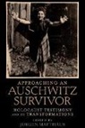 Jurgen (EDT) Matthaus, J Rgen Matth Us, J. Rgen Matth Us, Jurgen Matthaus, Matthäus, Jürgen Matthäus - Approaching an Auschwitz Survivor