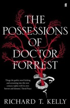 Richard T Kelly, Richard T. Kelly, Urh Sobocan - The Possessions of Doctor Forrest