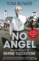 Tom Bower - No Angel: The Secret Life of Bernie Ecclestone