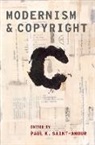 Paul K. Saint-Amour, Paul K. (EDT) Saint-Amour, Paul K. Saint-Amour, Saint-Amour Paul K. - Modernism and Copyright
