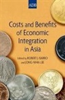 Robert J. Barro, Robert J. (EDT)/ Lee Barro, Robert J Barro, Robert J. Barro, Robert J. (Paul M. Warburg Professor of Economics Barro, Jong-Wha Lee... - Costs and Benefits of Economic Integration in Asia