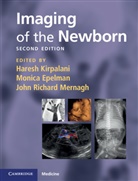Haresh Epelman Kirpalani, Monica Epelman, Epelman Monica, Haresh Kirpalani, Kirpalani Haresh, John R. Mernagh... - Imaging of the Newborn