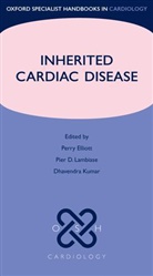 Perry Elliott, Perry (Reader in Inherited Cardiac Diseas Elliott, Perry Lambiase Elliott, Dhavendra Kumar, Pier D. Lambiase, Perry Elliott... - Inherited Cardiac Disease