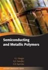 Alan J. Heeger, Alan J. (Department of Physics Heeger, Alan J./ Sariciftci Heeger, Heeger Alan J., Ebinazar B. Namdas, Ebinazar B. (University of Queensland Namdas... - Semiconducting and Metallic Polymers