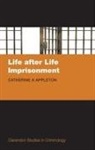 Catherine Appleton, Catherine (Lecturer in Criminology and Criminal Justice at the Centre for Criminal Justice Studies in the School of Law Appleton, Catherine A Appleton, Catherine A. Appleton - Life After Life Imprisonment