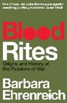 Barbara Ehrenreich, Barbara (Y) Ehrenreich - Blood Rites