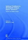 Michael C. Tusa, Michael C. Tusa, Tusa Michael C. - National Traditions in Nineteenth Century Opera