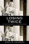 Emily M Calhoun, Emily M. Calhoun, Calhoun Emily M. - Losing Twice