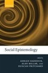 Adrian Haddock, Adrian/ Millar Haddock, Alan Millar, Duncan Pritchard, Adrian Haddock, Haddock Adrian... - Social Epistemology