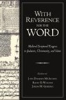 Jane Dammen Mcauliffe, Jane Dammen (EDT)/ Walfish McAuliffe, Joseph W Goering, Joseph W. Goering, Jane Dammen Mcauliffe, McAuliffe Jane Dammen... - With Reverence for the Word