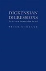 Peter Rowland - Dickensian Digressions