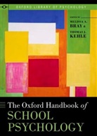 Melissa A. Bray, Melissa A. (EDT)/ Kehle Bray, Peter E Nathan, Melissa A Bray, Melissa A. Bray, Bray Melissa A.... - The Oxford Handbook of School Psychology