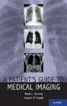 JD Eisenberg, Ronald Eisenberg, Ronald Eisenberg Jd MD Facr, Eisenberg Jd MD Facr Ronald, MD Margulis, Alexander Margulis MD - A Patients Guide to Medical Imaging