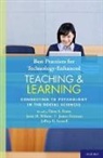 Dana S Dunn, Dana S. Dunn, Dana S./ Wilson Dunn, James Freeman, Jeffrey R Stowell, Janie H Wilson... - Best Practices for Technology-enhanced Teaching and Learning