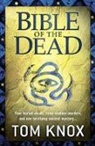 Tom Knox, Knox Tom - Bible of the Dead