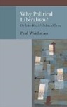 Weithman, Paul Weithman - Why Political Liberalism?