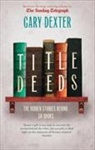 Gary Dexter, Dexter Gary - Title Deeds