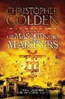 Christopher Golden, Golden Christopher - Of Masques and Martyrs