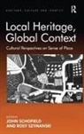 John Schofield, John Szymanski Schofield, Rosy Szymanski, Szymanski Rosy, John Schofield - Local Heritage, Global Context