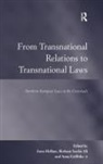 Shaheen Sardar Ali, Ali Shaheen Sardar, Anne Griffiths, Griffiths Anne, Anne Ali Hellum, Shaheen Sardar Ali... - From Transnational Relations to Transnational Laws