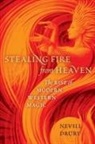 Nevill Drury - Stealing Fire from Heaven