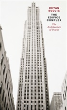 Deyan Sudjic - The Edifice Complex