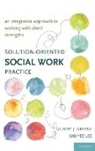 Gilbert J Greene, Gilbert J. Greene, Gilbert J./ Lee Greene, Mo Yee Lee - Solution-oriented Social Work Practice