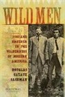 Douglas Cazaux Sackman - Wild Men