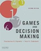 Charalambos D. Aliprantis, Charalambos/ Chakrabarti Aliprantis, Aliprantis Charalambos D., Subir K. Chakrabarti, Subir Kumar Chakrabarti - Games and Decision Making