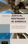 Evan Tsen Lee, Evan Tsen Lee, Evan (Professor of Law Tsen Lee - Judicial Restraint in America