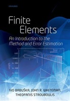 Ivo Babuska, Ivo (Robert B Trull Chair of Engineering Babuska, Ivo/ Whiteman Babuska, Babuska Ivo, Theofanis Strouboulis, Theofanis (Department of Aerospace Engineering Strouboulis... - Finite Elements