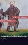 Mark Rifkin, Rifkin Mark - When Did Indians Become Straight?